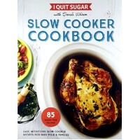 I Quit Sugar. Slow Cooker Cookbook