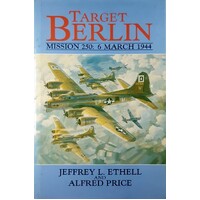 Target Berlin - Mission 250. 6th March 1944