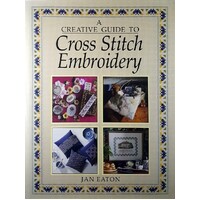 A Creative Guide To Cross-Stitch Embroidery