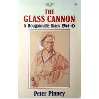 Glass Cannon. A Bougainville Diary 1944-45