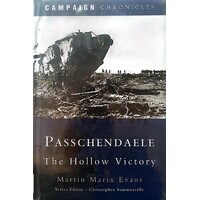 Passchendaele. The Hollow Victory