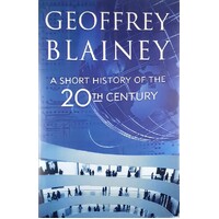 A Short History Of The 20th Century