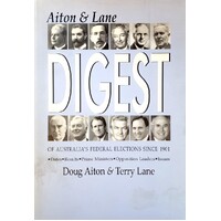 Aiton & Lane Digest Of Australia's Federal Elections Since 1901