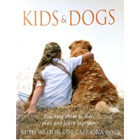 Kids And Dogs. Teaching Them To Live, Play And Learn Together