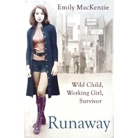 Runaway. Wild Child, Working Girl, Survivor