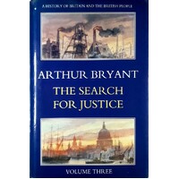 Search For Justice. A History Of Britain And The British People (Volume 3)