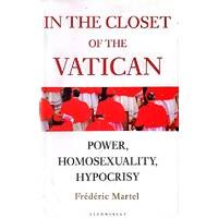 In The Closet Of The Vatican. Power, Homosexuality, Hypocrisy