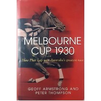 Melbourne Cup 1930. How Phar Lap Won Australia's Greatest Race