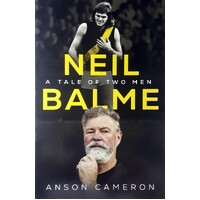 Neil Balme. A Tale Of Two Men