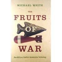 The Fruits Of War. How Military Conflict Accelerates Technology