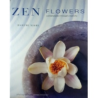 Zen Flowers. Contemplation Through Creativity