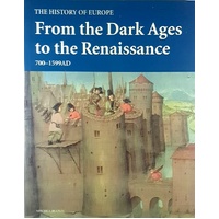 From the Dark Ages to the Renaissance. 700-1599AD