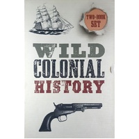 Wild Colonial History. (2 Volume Slipcase Set)