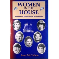 Women in the House. Members of Parliament in New Zealand