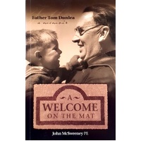 A Welcome On The Mat. Father Tom Dunlea. A Memoir