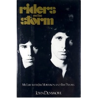 Riders On The Storm. My Life With Jim Morrison And The Doors