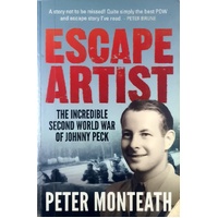 Escape Artist. The Incredible Second World War Of Johnny Peck