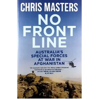 No Front Line. Australia's Special Forces At War In Afghanistan