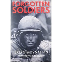 Forgotten Soldiers. Ordinary Men Whose Extraordinary Deeds Changed History