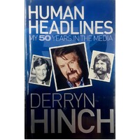 Human Headlines. My 50 Years In The Media