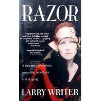 Razor. A True Story Of Slashers, Gangsters, Prostitutes And Sly Grog