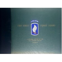 The First Three Years. A Pictorial History Of The 173D Airbourne Brigade