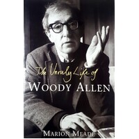 The Unruly Life Of Woody Allen