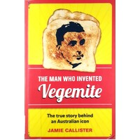 The Man Who Invented Vegemite