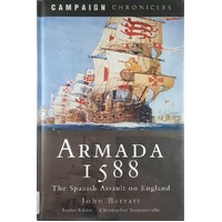 Armada 1588. The Spanish Assault On England