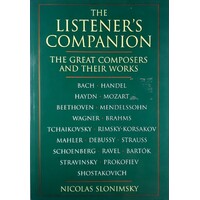 The Listener's Companion. Great Composers And Their Works