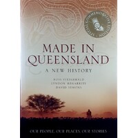 Made In Queensland. A New History