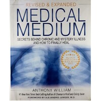 Medical Medium. Secrets Behind Chronic And Mystery Illness And How To Finally Heal