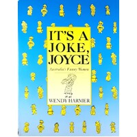 It's A Joke, Joyce. Australia's Funny Women