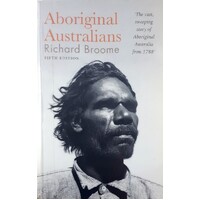 Aboriginal Australians. A History Since 1788