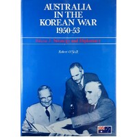 Australia In The Korean War 1950-53. Volume 1 - Strategy And Diplomacy