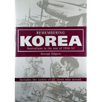 Remembering Korea. Australians in the War of 1950-1953