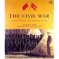 The Civil War. An Illustrated History Of The War Between The States