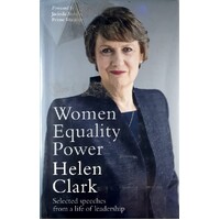 Women, Equality, Power. Selected Speeches From A Life Of Leadership