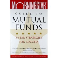 Morningstar Guide to Mutual Funds. 5-Star Strategies for Success