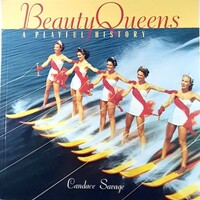 Beauty Queens. A Playful History