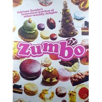 Zumbo. Adriano Zumbo's Fantastical Kitchen Of Other-Worldly Delights