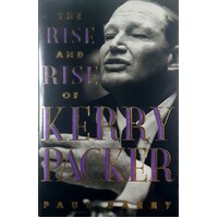 The Rise And Rise Of Kerry Packer