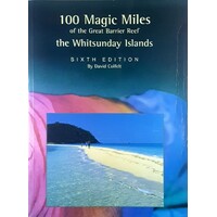 100 Magic Miles Of The Great Barrier Reef The Whitsunday Islands