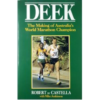 Deek. The Making Of Australia's World Marathon Champion