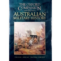 The Oxford Companion To Australian Military History