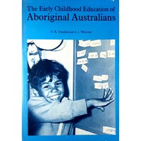 The Early Childhood Education of Aboriginal Australians. A Review of Six Action-Research Projects