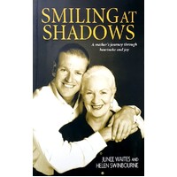 Smiling At Shadows. A Mother's Journey Through Heartache And Joy