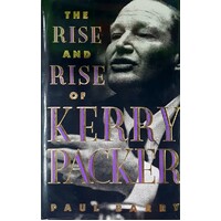 The Rise And Rise Of Kerry Packer