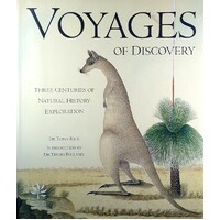 Voyages Of Discovery. Three Centuries Of Natural History Exploration