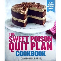 The Sweet Poison Quit Plan Cookbook